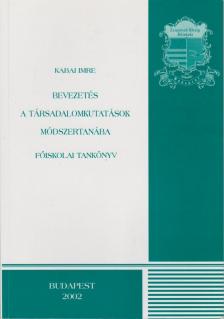 Kabai Imre - Bevezetés a társadalomkutatások módszertanába [antikvár]