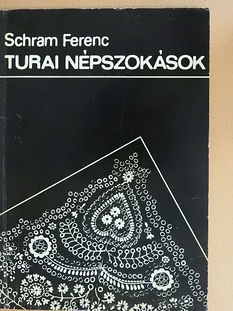Schram Ferenc - Turai népszokások [antikvár]