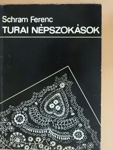 Schram Ferenc - Turai népszokások [antikvár]