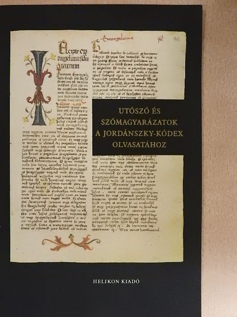 Lázs Sándor - Utószó és szómagyarázatok a Jordánszky-kódex olvasatához [antikvár]