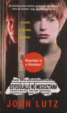 Lutz, John - Egyedülálló nő megosztaná [antikvár]