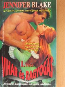 Jennifer Blake - Vihar és ragyogás I-II. [antikvár]