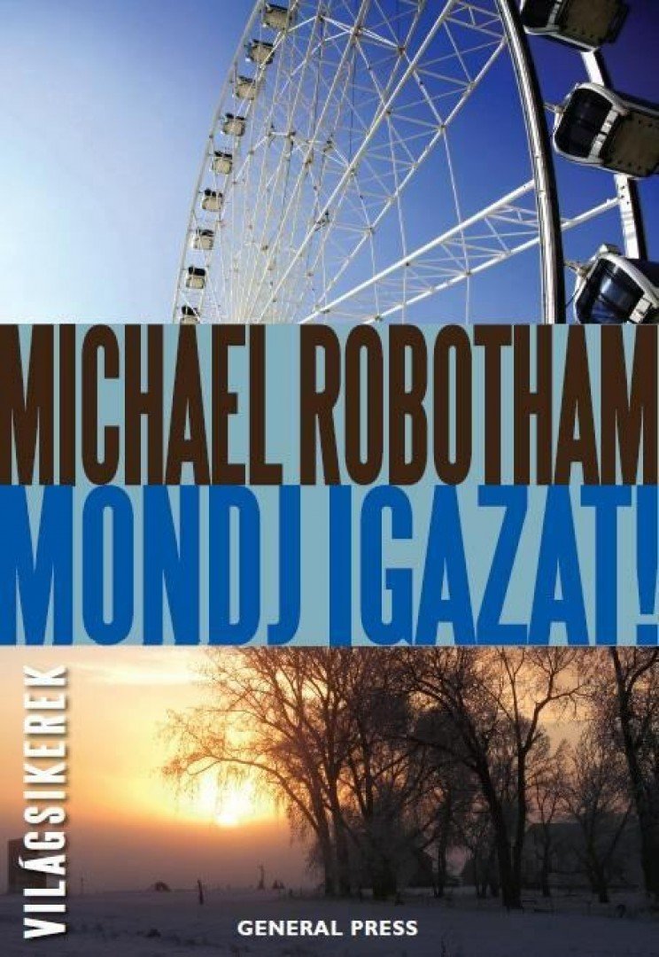 Michael Robotham - Mondj igazat! [antikvár]