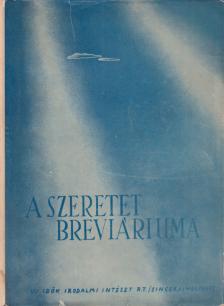 Sík Sándor, Juhász Vilmos - A szeretet breviáriuma [antikvár]