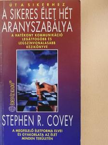 Stephen R. Covey - A sikeres élet hét aranyszabálya [antikvár]