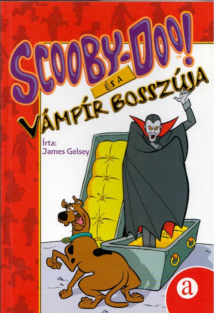 James Gelsey - Scooby-Doo! és a vámpír bosszúja [antikvár]