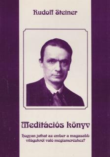 Rudolf Steiner - Meditációs könyv [antikvár]