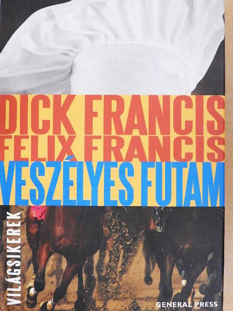 Dick Francis - Veszélyes futam [antikvár]
