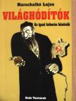Marschalkó Lajos - Világhódítók [antikvár]