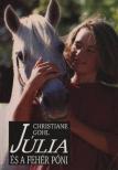 Gohl, Christiane - Júlia és a fehér póni [antikvár]