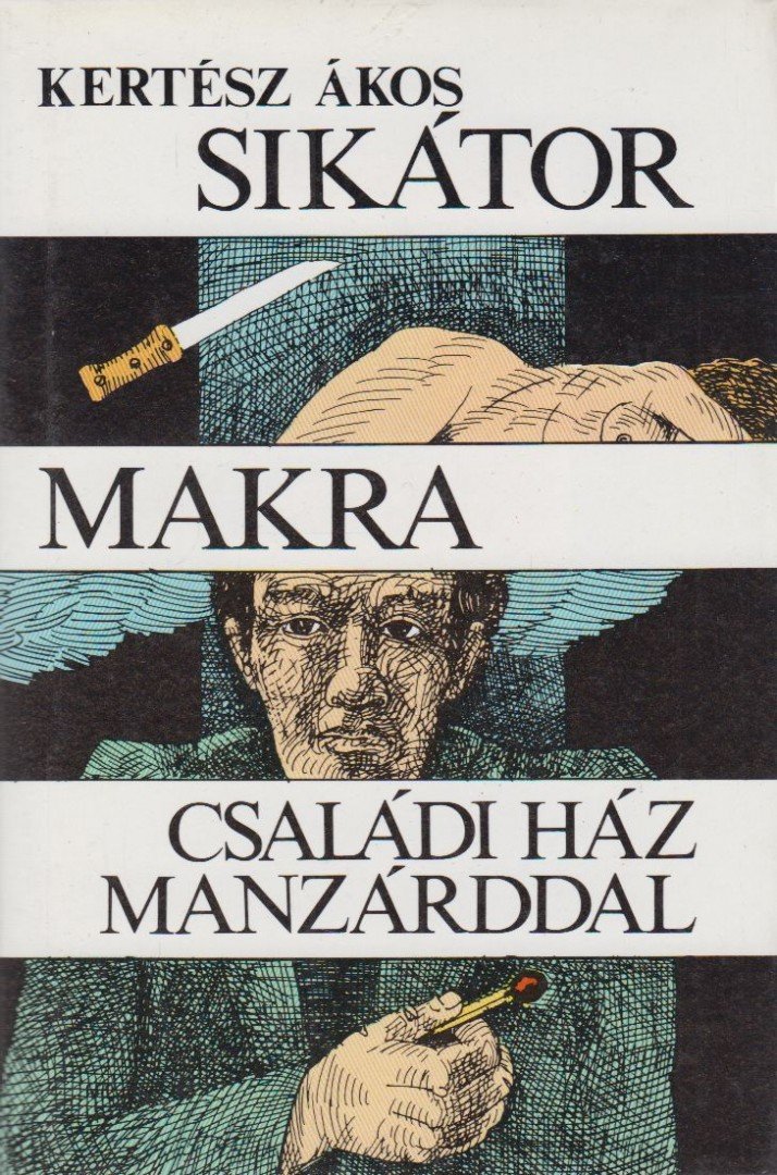 KERTÉSZ ÁKOS - Sikátor / Makra / Családi ház manzárddal [antikvár]