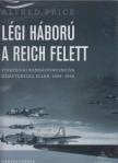 Alfred Price - Légi háború a Reich felett [antikvár]