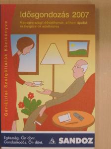 Dr. Hegedűs Katalin - Idősgondozás 2007 [antikvár]