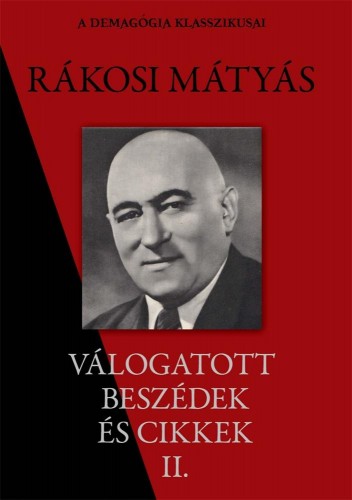 Rákosi Mátyás - Rákosi Mátyás válogatott beszédei II. rész [eKönyv: epub, mobi]