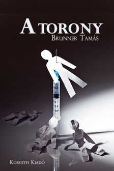 Brunner Tamás - A torony [eKönyv: epub, mobi]