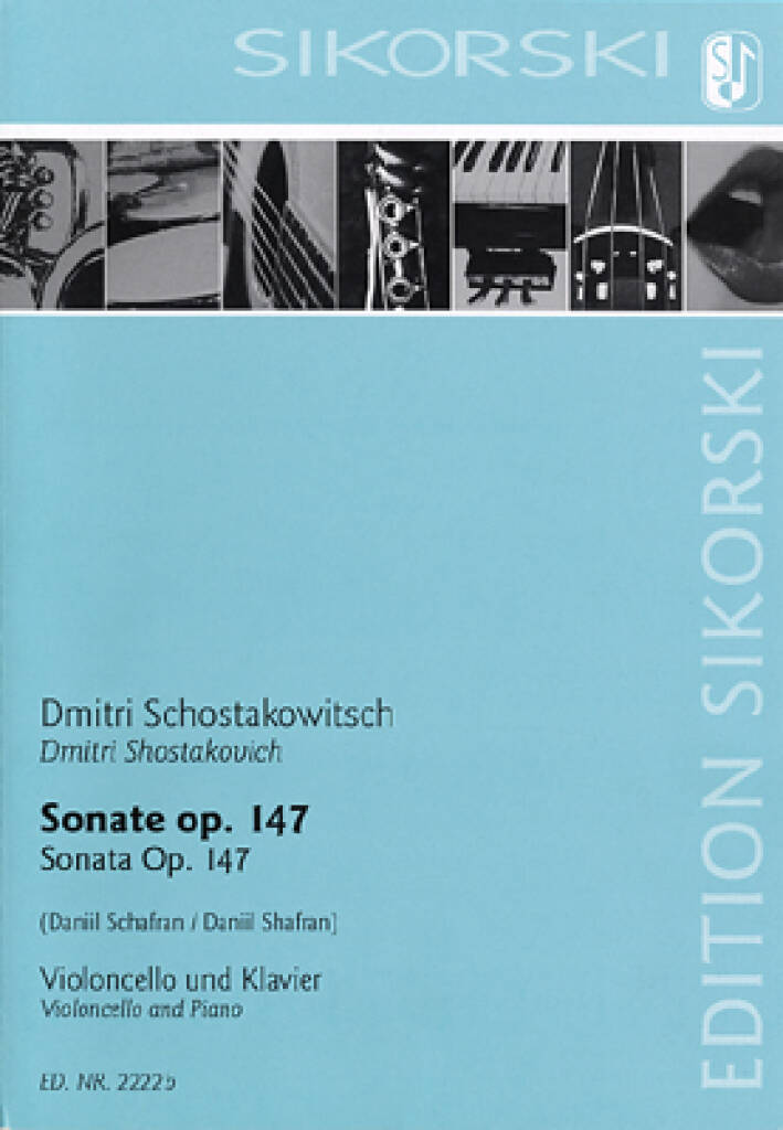 SOSZTAKOVICS / SCHOSTAKOWITSCH - SONATE OP.147 FÜR VIOLONCELLO UND KLAVIER (DANIIL SCHAFRAN)