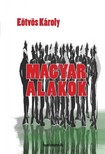 Eötvös Károly - Magyar alakok [eKönyv: epub, mobi]