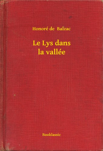 Honoré de Balzac - Le Lys dans la vallée [eKönyv: epub, mobi]