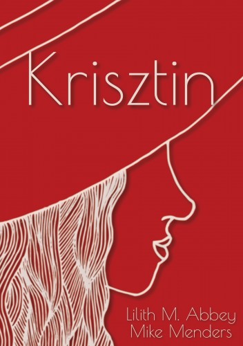 Mike Menders Lilith M. Abbey, - Krisztin [eKönyv: epub, mobi]