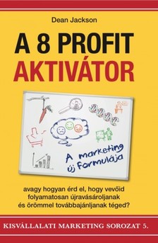 Jackson Dean - A 8 profit aktivátor [eKönyv: epub, mobi]