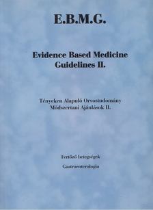 dr. Nyirkos Péter (főszerk.) - Tényeken alapuló Orvostudomány Módszertani Ajánlások II. / Evidence Based Medicine Guidelines II. [antikvár]