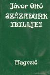 JÁVOR OTTÓ - Századunk idilljei [antikvár]