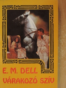Ethel May Dell - Várakozó szív [antikvár]