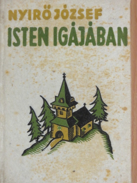 Nyirő József - Isten igájában [antikvár]