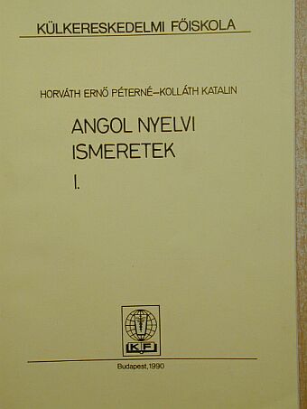 Horváth Ernő Péterné - Angol nyelvi ismeretek I. [antikvár]