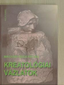 Magyari Beck István - Kreatológiai vázlatok [antikvár]