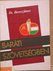 Dr. Berecz János - Baráti szövetségben [antikvár]