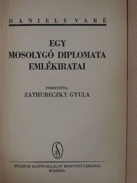 Daniele Varé - Egy mosolygó diplomata emlékiratai I. (töredék) [antikvár]