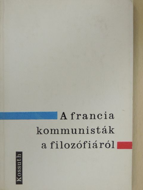 Waldeck Rochet - A francia kommunisták a filozófiáról [antikvár]