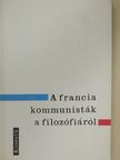 Waldeck Rochet - A francia kommunisták a filozófiáról [antikvár]