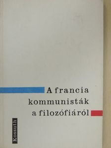 Waldeck Rochet - A francia kommunisták a filozófiáról [antikvár]