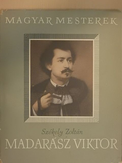 Székely Zoltán - Madarász Viktor [antikvár]
