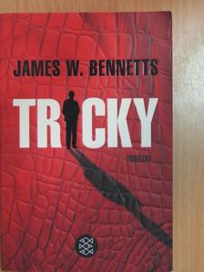 James W. Bennetts - Tricky [antikvár]