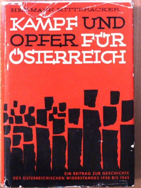Hermann Mitteräcker - Kampf und Opfer für Österreich [antikvár]