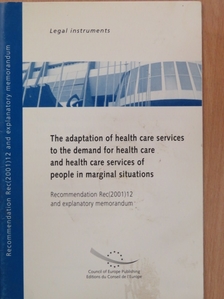 The adaptation of health care services to the demand for health care and health care services of people in marginal situations [antikvár]