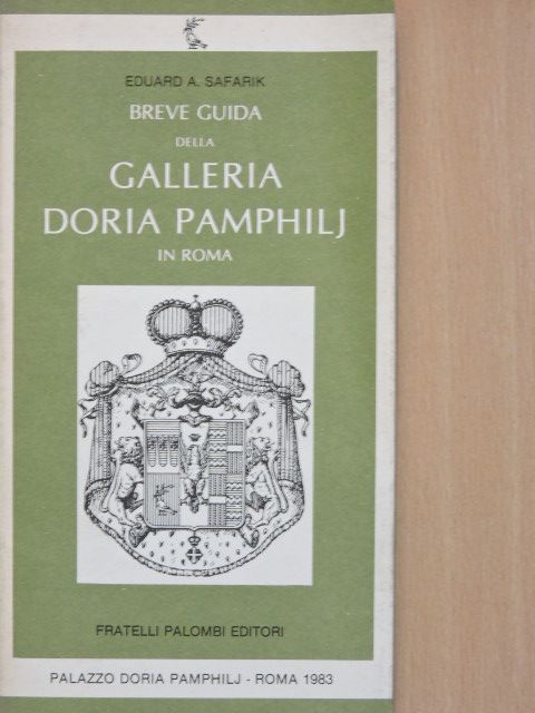 Eduard A. Safarík - Breve Guida della Galleria Doria Pamphilj [antikvár]