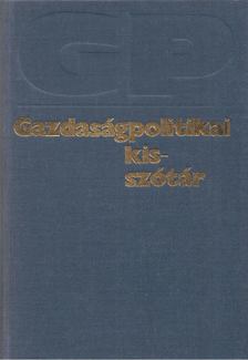 Wiesel Iván - Gazdaságpolitikai kisszótár [antikvár]