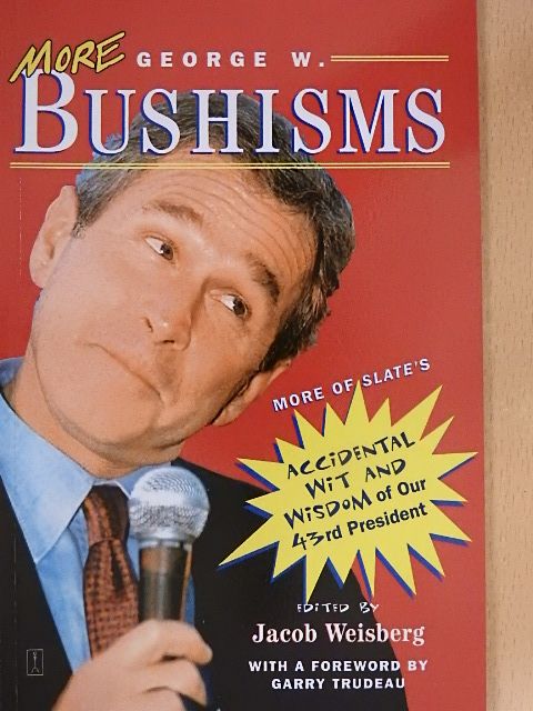 George W. Bush - More George W. Bushisms [antikvár]