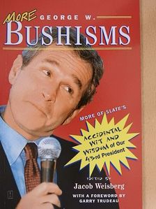 George W. Bush - More George W. Bushisms [antikvár]