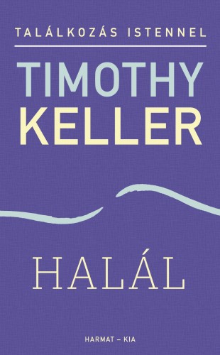 Timothy Keller - Halál [eKönyv: epub, mobi]