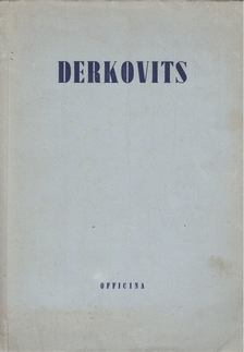 Bortyik Sándor (szerk.) - Derkovits (Bortnyik Sándor előszavával) [antikvár]