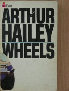 Arthur Hailey - Wheels [antikvár]