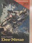 Günter Friedrich - Der Neue [antikvár]