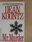 Dean Koontz - Mr. Murder [antikvár]