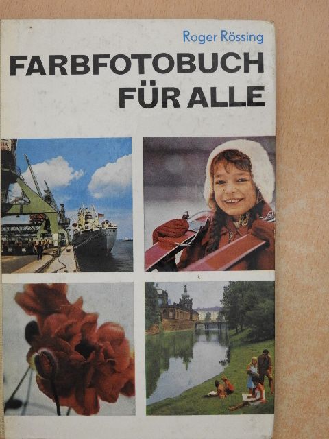 Roger Rössing - Farbfotobuch für alle [antikvár]