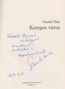Franka Tibor - Kerepes város (dedikált) [antikvár]